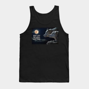 Goals - inspirational t-shirt gift idea. Tank Top